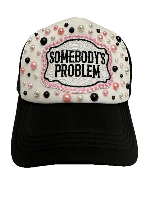 Custom Black & White PEARL Embellished "Somebody's Problem" Trucker Hat